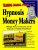 HYPNOSIS MONEY MAKERS - Training Manual from A-Z by Rene A. Bastarache